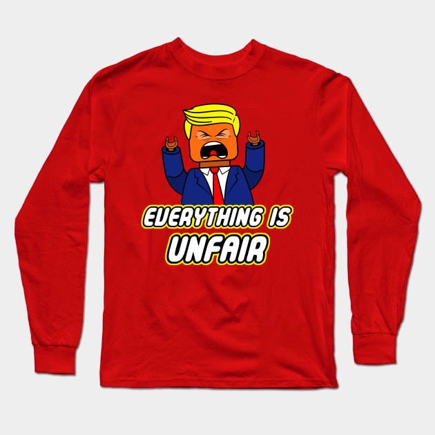 Everything Is Unfair Long Sleeve T-Shirt by jayveezed